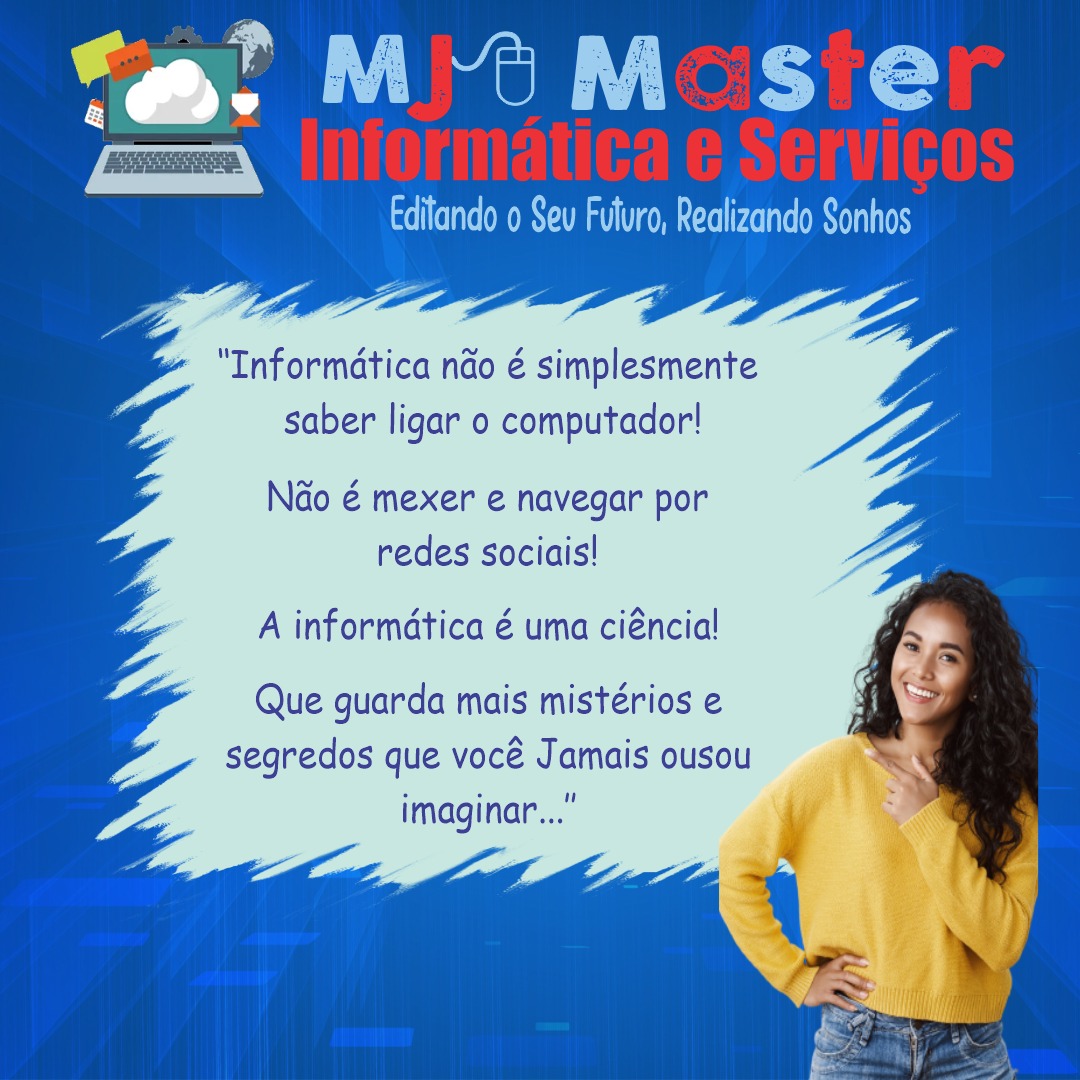 Saia na frente no mercado de trabalho na área tecnológica com a MJ Master Informática