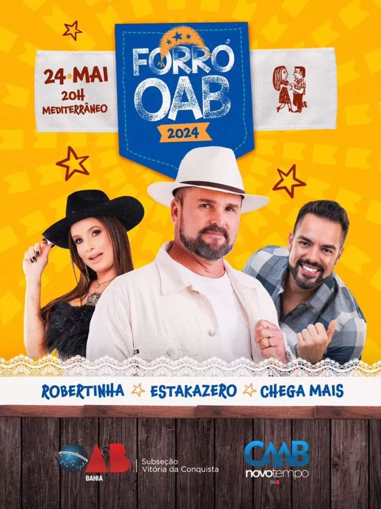 Forró da OAB será realizado no dia 24 de Maio com Banda Chega Mais, Robertinha e Estakazero