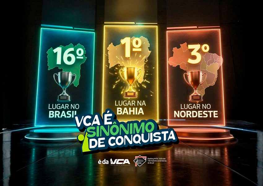 VCA Construtora é reconhecida como a 16ª maior do Brasil, 3ª do Nordeste e líder na Bahia