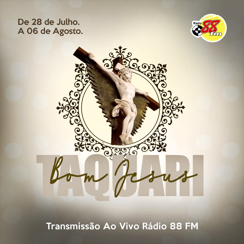 Rádio 88 FM irá transmitir as novenas em louvor ao Bom Jesus do Taquari