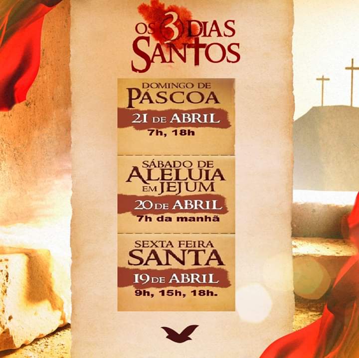 Igreja Universal: Durante a Semana Santa, ocorrerão “Os 3 dias Santos”, entre 19 a 21 de abril