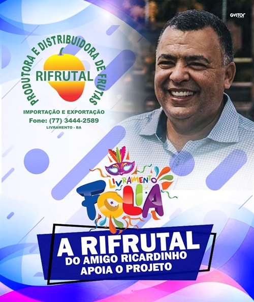 Livramento Folia: Rifrutal é grande apoiadora do projeto: festa acontece em dezembro