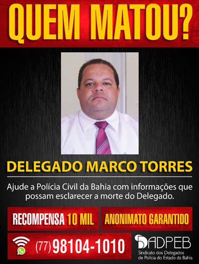 Sindicato oferece recompensa por informações sobre a morte do delegado Marco Torres