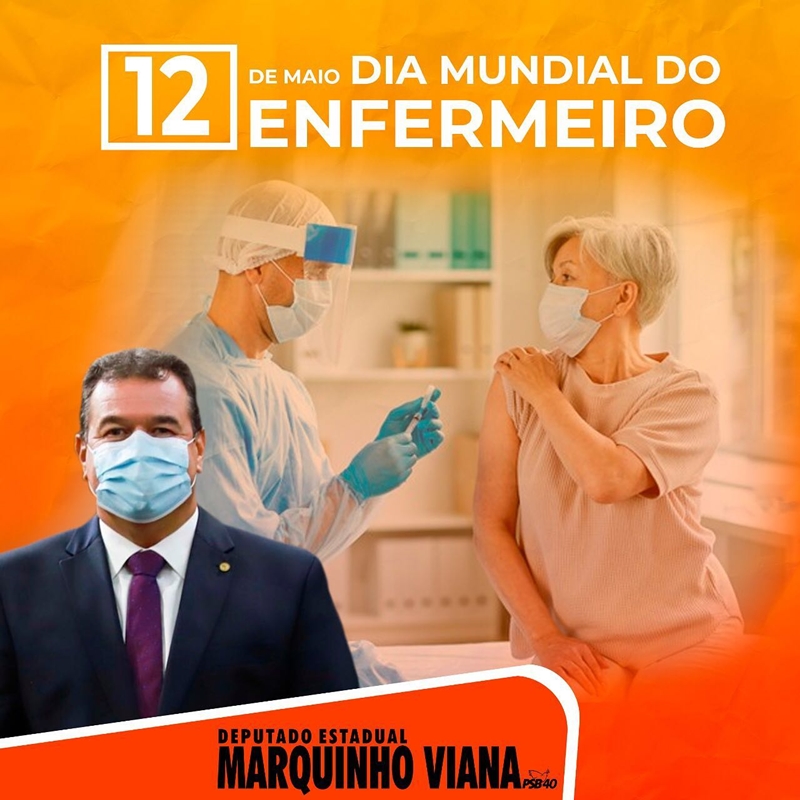 Deputado Marquinho Viana presta homenagens e destaca o Dia Mundial do Enfermeiro