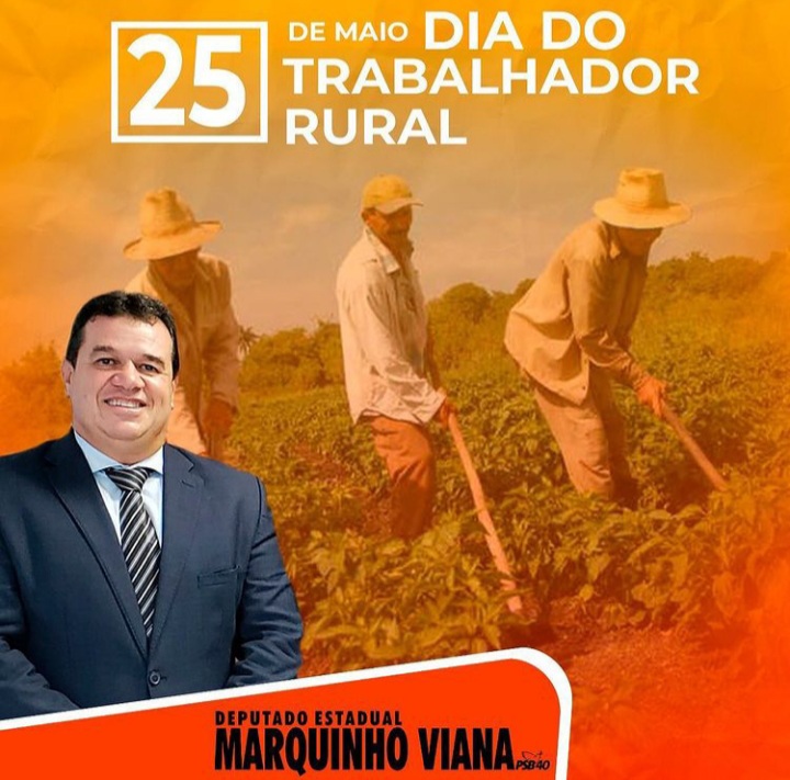 Deputado Marquinho Viana homenageia o Dia do Trabalhador Rural