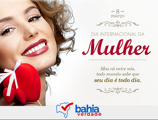 8 DE MARÇO  - DIA INTERNACIONAL DA MULHER