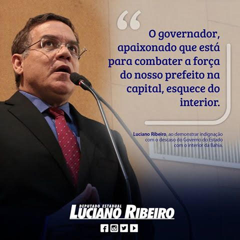 Luciano Ribeiro: Governo do Estado é omisso com questões cruciais no interior da Bahia