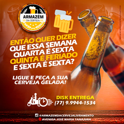 Feriado combina com Armazém da Cerveja em Livramento; Disk Entrega 77 99944-1534