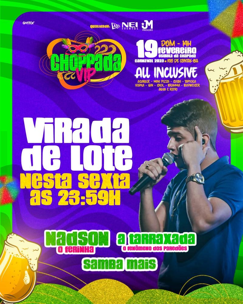 Chopada Vip: Corra que nesta sexta-feira (17) vai ter virada de lote